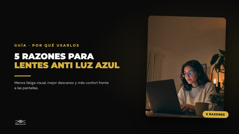 5 razones para usar lentes anti luz azul — biOptimización