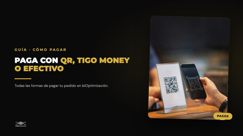 Guía de pagos: cómo comprar en biOptimización con QR, Tigo Money o efectivo