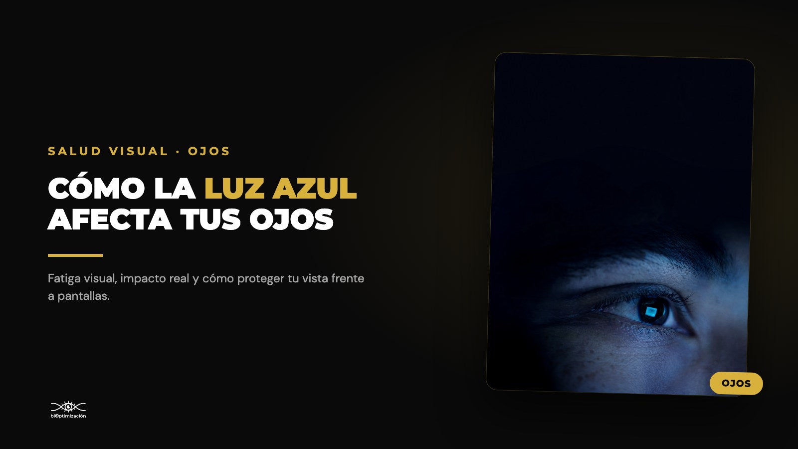 Cómo la luz azul afecta tus ojos — biOptimización