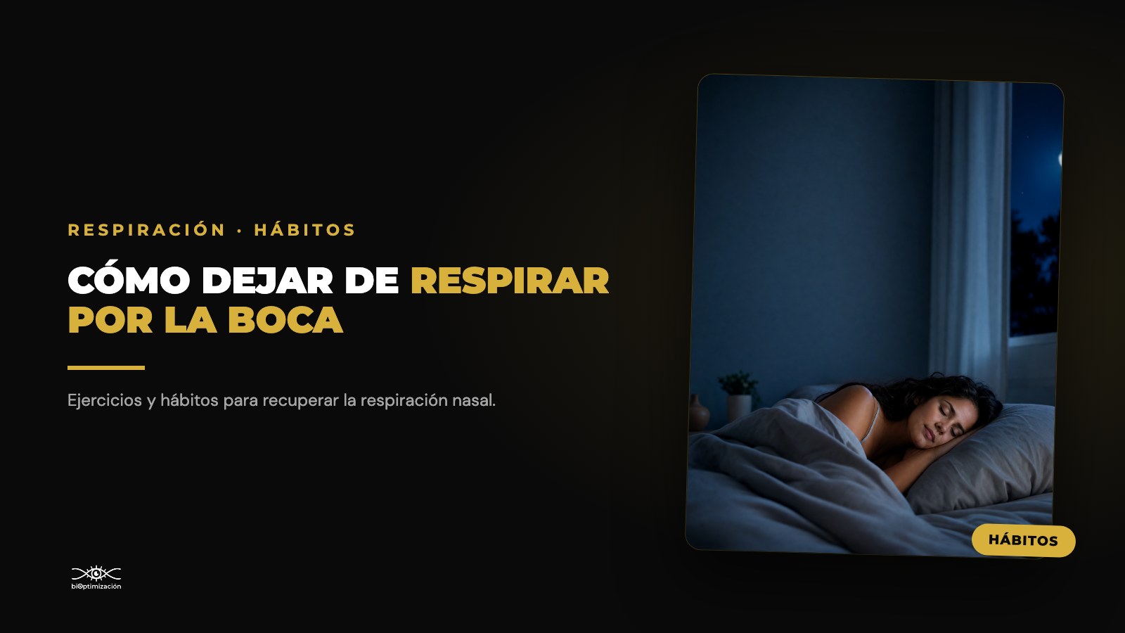 Cómo dejar de respirar por la boca: ejercicios y hábitos