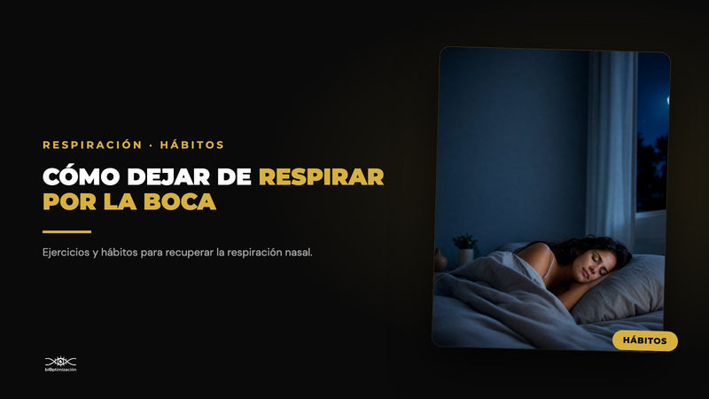 Cómo dejar de respirar por la boca: ejercicios y hábitos