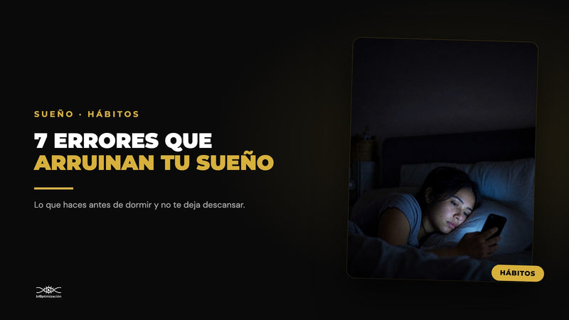 7 errores antes de dormir que arruinan tu sueño