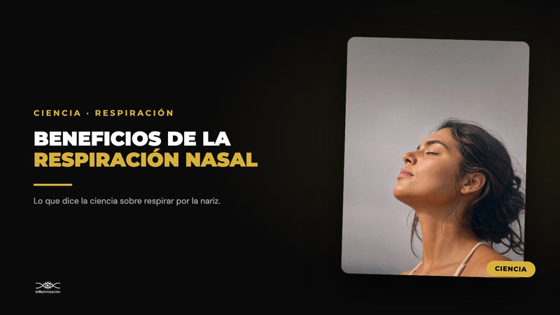 Beneficios de la respiración nasal: lo que dice la ciencia — biOptimización
