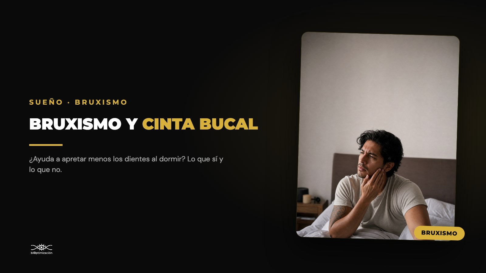 Bruxismo y cinta bucal: ¿ayuda a apretar menos los dientes?