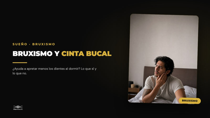 Bruxismo y cinta bucal: ¿ayuda a apretar menos los dientes?
