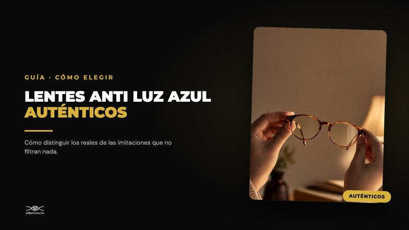 Cómo elegir lentes anti luz azul auténticos — biOptimización