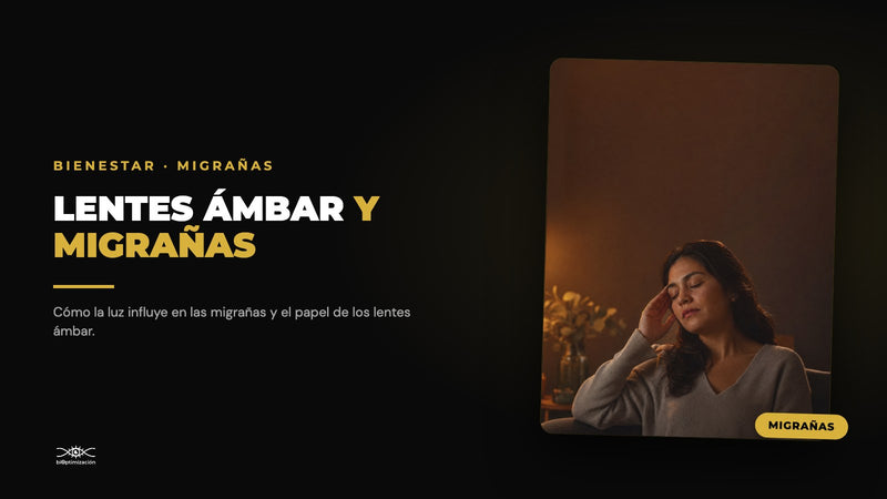 Lentes ámbar y migrañas — biOptimización, salud visual