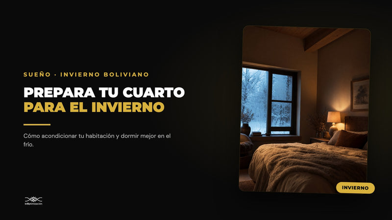 Preparar tu habitación para el invierno boliviano y dormir mejor